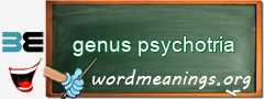 WordMeaning blackboard for genus psychotria